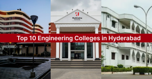 Top 10 Engineering Colleges in Hyderabad [2026 Rankings]