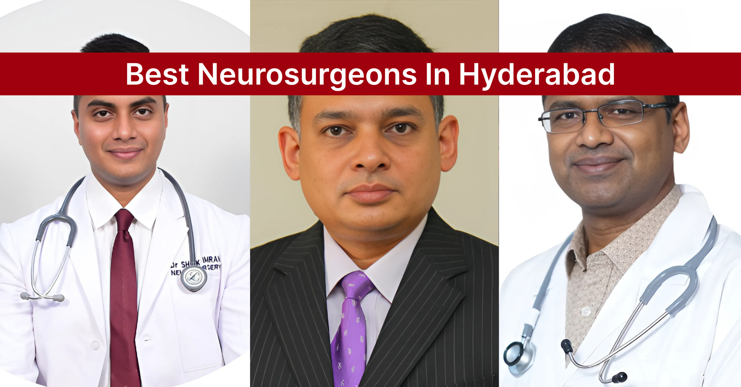 Best Neurosurgeons In Hyderabad