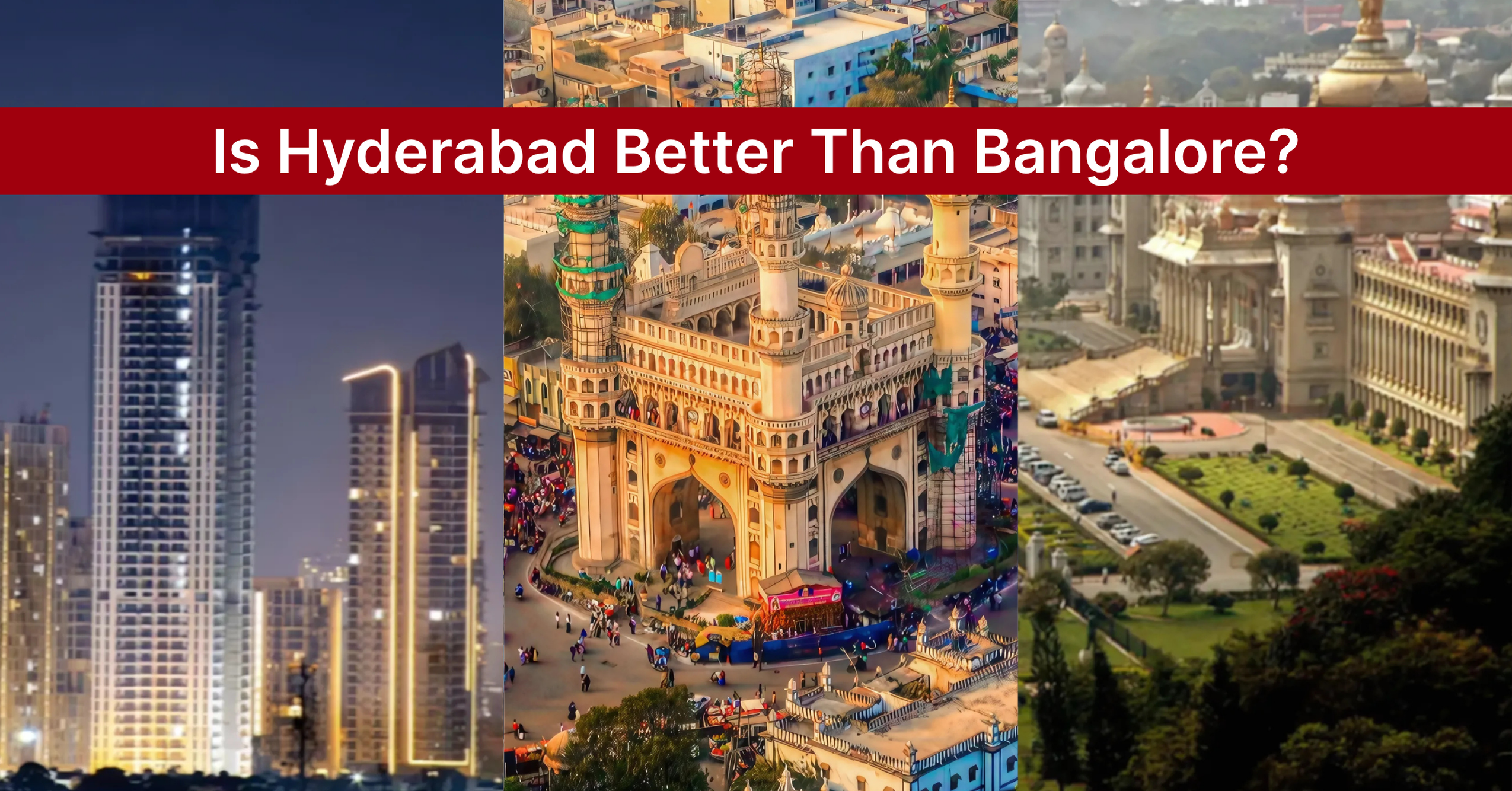 Is Hyderabad Better Than Bangalore